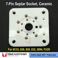 Tube Socket 7 Pin Septar Ceramic STD 6C33 826 829 832 5894 FU29 633C
