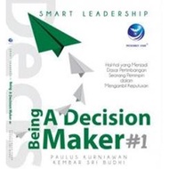 Smart Leadership Book: Being A Decision Maker 1