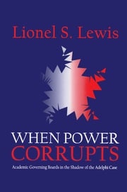 When Power Corrupts Lionel S. Lewis