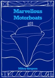 Marvellous Motorboats Mikey Simpson