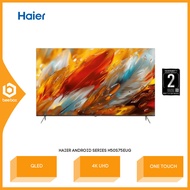 Haier HQLED 4K UHD S75E Series Android TV 50" - 65" One Touch H50S75EUG / H55S75EUG / H65S75EUG TV P