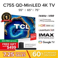 2024 TCL C755 QD-Mini Led 4K TV｜55 65 75 inch｜AI Smart TV｜iMAX Enhanced｜Eye Care｜TUV Certified