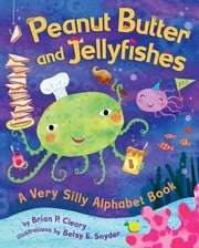 Peanut Butter and Jellyfishes Brian P. Cleary
