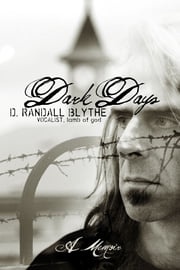 Dark Days D. Randall Blythe