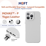 MOFT Snap Case MOVAS™ Leather for iP 16 / 16 Plus /  16 Pro / 16 Pro Max - Magnetic Compatible (Lany