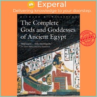 The Complete Gods and Goddesses of Ancient Egypt by Richard H. Wilkinson (UK edition, paperback)