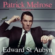 Patrick Melrose Volume 1 Edward St Aubyn