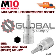 M10 TOOLS (3H) 3/8" DR. HEX SCREWDRIVER SOCKET / ALLEN KEY SOCKET (METRIC / INCHES) BRAND
