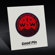 IWW "World Industrial Workers League" Logo Metal Brooch Democracy Union Belief Badge Clothes Accesso