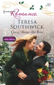 Crazy About The Boss (Mills &amp; Boon Silhouette) Teresa Southwick