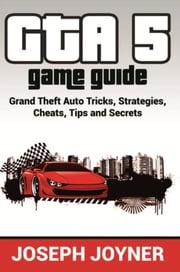 GTA 5 Game Guide Joseph Joyner