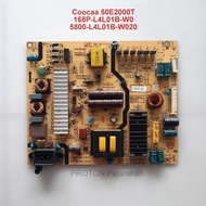 MESIN PSU LED Smart TV Coocaa 50E2000T Power Supply Machine L4801B 168P-L4L01B-W0 5800-L4L01B-W020 E