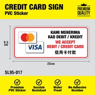 We Accept Debit & Credit Card / Kami Menerima Kad Debit & Kredit