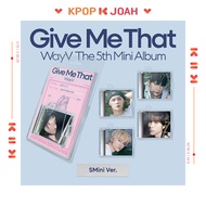 [5 SET](SMINI) WAYV [GIVE ME THAT] 5th MINI ALBUM (3rd June.2024)