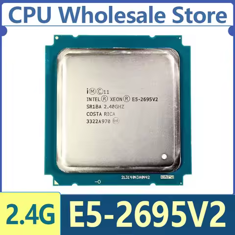 Intel Xeon E5 2695 v2 E5-2695V2 E5 2695V2 E5-2695 V2 2.40GHz 30MB 12-Core 115W LGA 2011 SR1BA