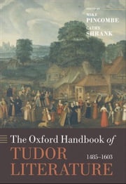 The Oxford Handbook of Tudor Literature Mike Pincombe