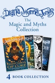 Diana Wynne Jones’s Magic and Myths Collection (The Game, The Power of Three, Eight Days of Luke, Dogsbody) Diana Wynne Jones