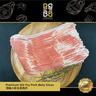Premium Stir Fry Pork Belly Slices 顶级小炒五花肉片 +-3mm (500g/1kg)