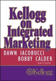 Kellogg on Integrated Marketing by Dawn Iacobucci (US edition, hardcover)