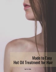 Made to Easy Hot Oil Treatment for Hair H.J. Lilly