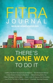 Fitra Journal ⼁Muslim Homeschooling There's No One Way To Do It Ismail Reyhana