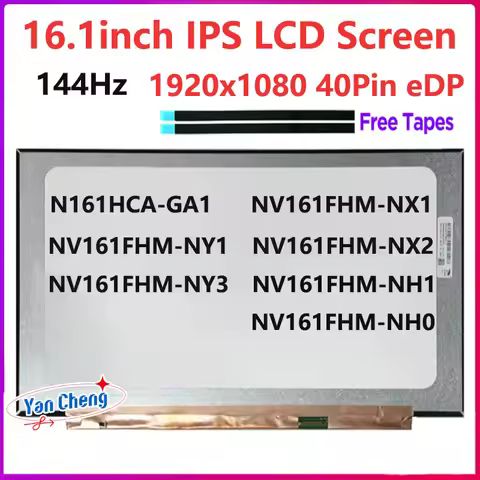 16.1IPS 144Hz Laptop LCD Screen N161HCA-GA1 NV161FHM-NY1 NY3 NX1 NX2 NH1 NV161FHM-NH0 Matrix Display
