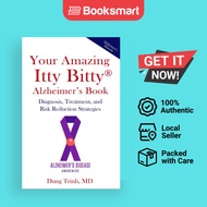 Your Amazing Itty Bitty(R) Alzheimer's Book: Diagnosis, Treatment, and - 9781950326006