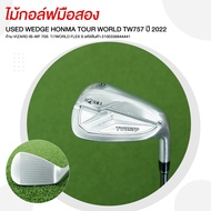 [ไม้มือสอง] USED WEDGE HONMA TOUR WORLD TW757 ปี 2022 ก้าน VIZARD IB-WF 70S  T//WORLD FLEX S เป็นเหล