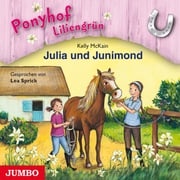 Ponyhof Liliengrün. Julia und Junimond [Band 8] Kelly McKain