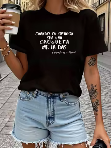 Women's T-shirt Short Sleeve CUANDO TU OPINIÓN SEA UNA CROQUETA ME LA DAS Spanish Letter Print Casua