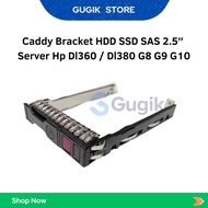 Caddy Bracket HDD SSD SAS 2.5 Server hp Dl360 / Dl380 G8 G9 G10