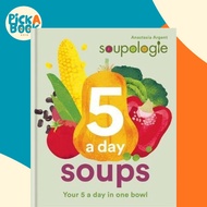 [100% Original Books] - Soupologie 5 a day Soups : Your 5 a day in one bow by Stephen Argent (UK edi