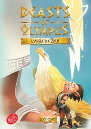Beasts of Olympus - Tome 6 - L'aigle de Zeus Lucy Coats