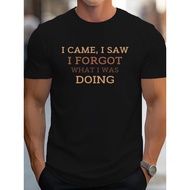 [ Creative Print T-Shirt] Summer Fashion Creative Print Mens Casual T-Shirt - I Came I Saw I Forget