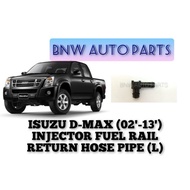 ISUZU DMAX (02'-13'YR) INJECTOR FUEL RAIL RETURN HOSE PIPE (L)