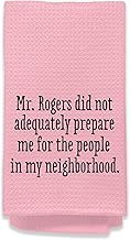 Housewarming Gifts for New House - Funny Kitchen Towels, Mr.Rogers Did Not Adequately Prepare Me Kit