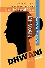 DHWANI: LET FATE SMILE