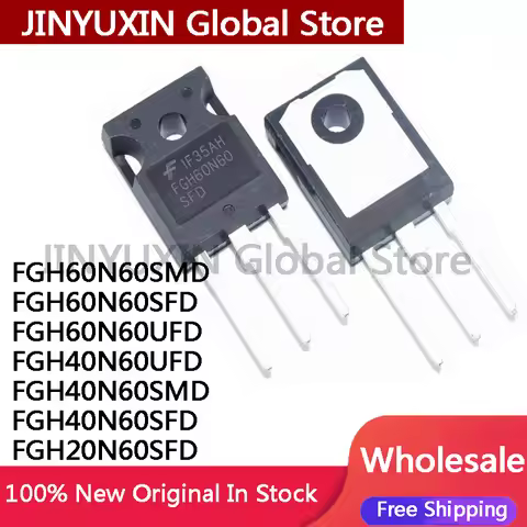 5Pcs FGH60N60SMD FGH60N60SFD FGH60N60UFD FGH40N60UFD FGH40N60SMD FGH40N60SFD FGH20N60SFD TO-247 IC C