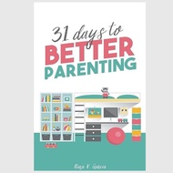 31 Days to Better Parenting Paperback