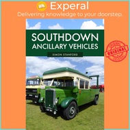 Southdown Ancillary Vehicles by Simon Stanford (UK edition, paperback)