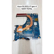 Mainboard Motherboard MOBO Laptop Asus GL552J i7 gen 4 TOTAL DEAD