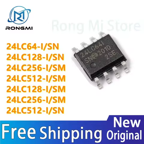 10Pcs 24LC64 24LC64-I 24LC128-I 24LC128 24LC256-I 24LC512-I SN 24LC128-I SM 24LC256-I SM 24LC512-I S