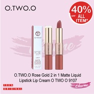(READY & ORIGINAL) O.Two.O OTWOO Rose Gold 2 in 1 Matte Liquid Lipstick Lip Cream O TWO O 9107