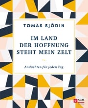 Im Land der Hoffnung steht mein Zelt Tomas Sjödin