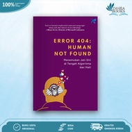 Error Book 404: Human Not Found By Astrid Hendrawati & Tuhu Nugraha - Pulpit Cipta Bukutama