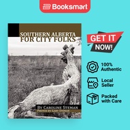 Southern Alberta For City Folks - Paperback - English - 9781456874728