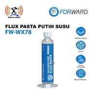 FORWARD FW-WX78 FLUX PASTA WHITE MILK ORIGINAL - FORWARD FW-WX78 FLUX PASTA HALOGEN FREE ORIGINAL - 