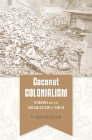 Coconut Colonialism Holger Droessler