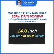 Dell Latitude 5420/Latitude 5421/Latitude 5400 14 laptop screen" FHD Non-touch 30Pin DP/N 0CYHFW
