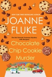 Chocolate Chip Cookie Murder Joanne Fluke